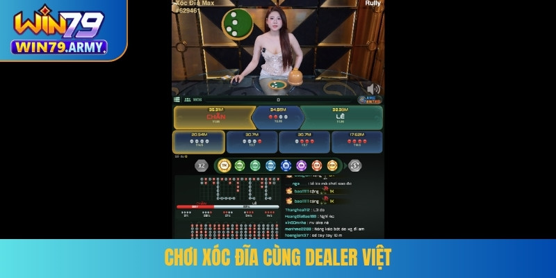 Chơi xóc đĩa cùng dealer Việt