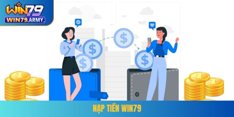 Nạp tiền WIN79